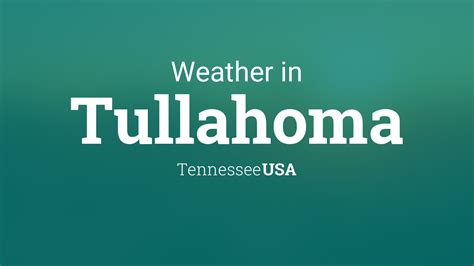 Weather for Tullahoma, Tennessee, USA