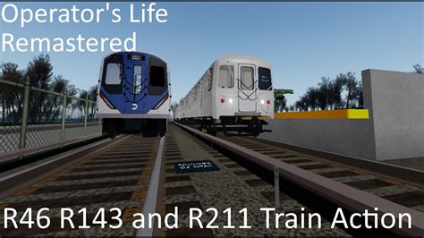 Operator S Life Remastered R46 R143 And R211 Train Action YouTube