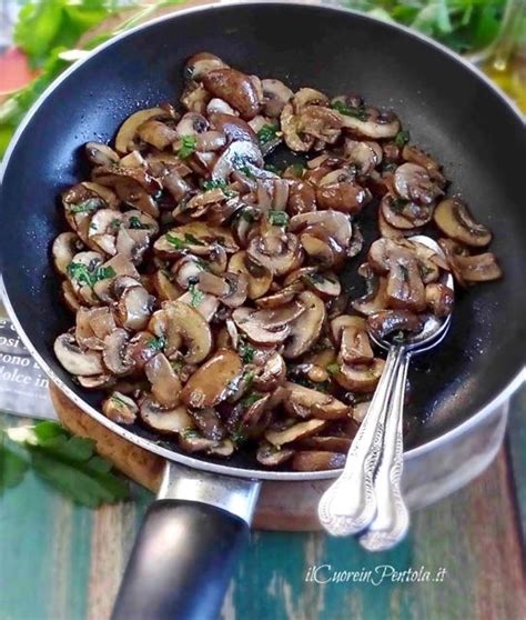 Funghi Trifolati Ricetta E Consigli Per Una Cottura Perfetta