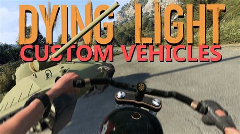 Dying Light Custom Vehicles YouTube