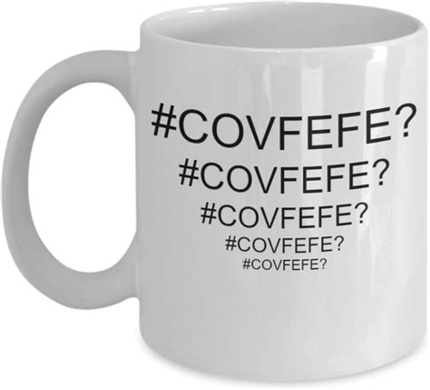 Covfefe White 11 Oz Coffee Mug What Does It Mean Podus President Donald Trump Does