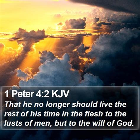 1 Peter 42 Kjv That He No Longer Should Live The Rest Of His