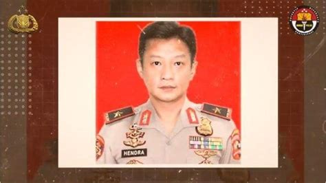 Karir Cemerlang Brigjen Hendra Kurniawan Di Polri Perwira Polisi