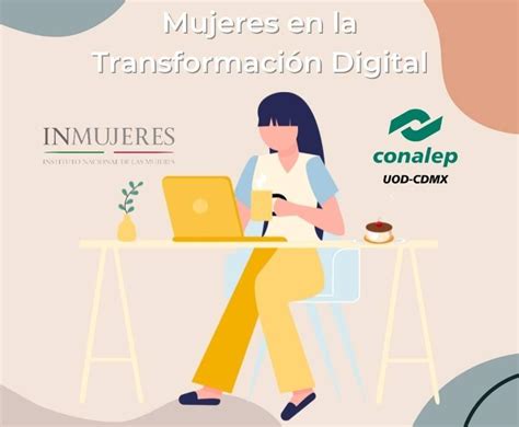 Mujeres En La Transformación Digital Iztacalco I Conalep Cdmx