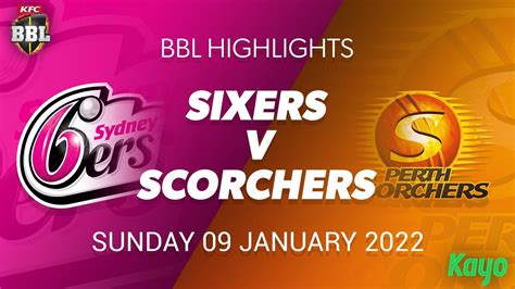 Sydney Sixers Vs Perth Scorchers Match Highlights Youtube