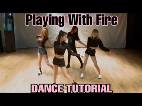 Blackpink Playing With Fire Dance Tutorial Slow Mirrored Youtube