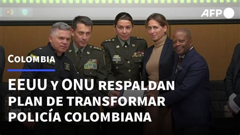 EEUU y ONU respaldan plan de transformar policía en Colombia AFP