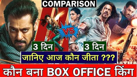 Tiger 3 Vs Pathan Movie Box Office Collection Day 3 Tiger 3 Collection