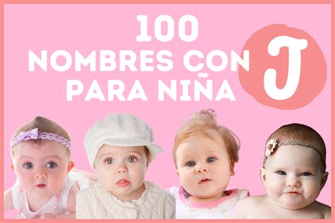 100 Nombres Con J Para Niña Origen Y Significado Poder Mamá