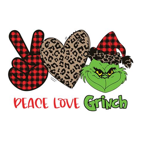 Peace Love Grinch Svg The Grinch Svg Grinch Christmas Svg Inspire Uplift