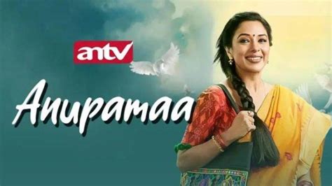 Daftar Nama Nama Pemeran Serial Drama India Anupamaa Tayang Di Antv