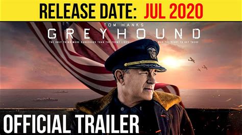 Greyhound Official Trailer 2 Jul 2020 Tom Hanks Elisabeth Shue