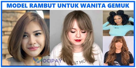 Model Rambut Wanita Gemuk Agar Terlihat Kurus Mocipay