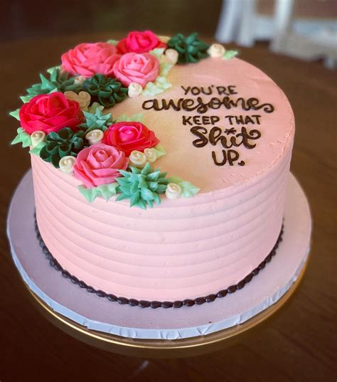 Youre Awesome Keep That Shit Up Succulent And Floral Cake Hayley