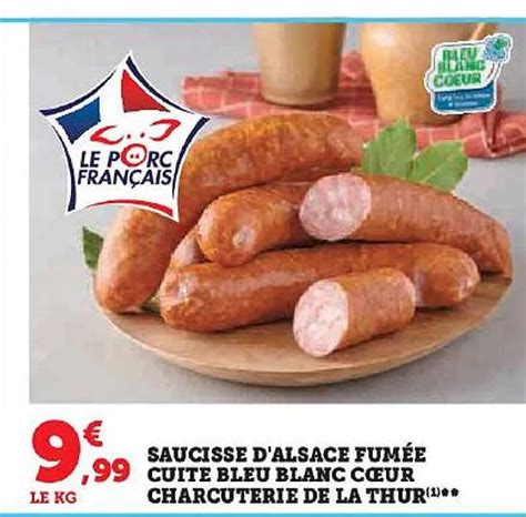 Promo Saucisse D alsace Fumée Cuite Bleu Blanc Cœur Charcuterie De La