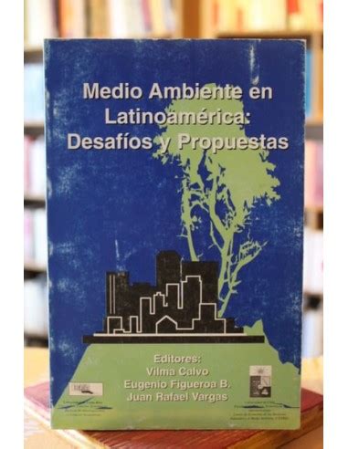 Medio ambiente en Latinoamérica desafíos y propuestas Usado