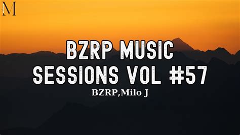 Milo J Bzrp Music Sessions Vol 57 Letra Lyrics Madeleine Letras