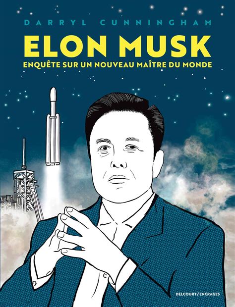 Elon Musk Enqu Te Sur Un Nouveau Ma Tre Du Monde La Chronique Musqu E