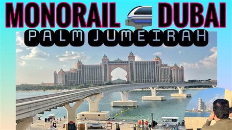 Monorail Dubai Palm Jumeirah Atlantis The Pointe Nakheel Mall