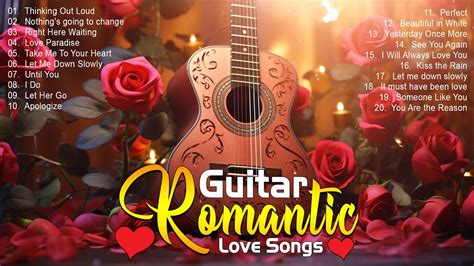 This Romantic Music Makes You Happy And Calm The Best Guitar Songs