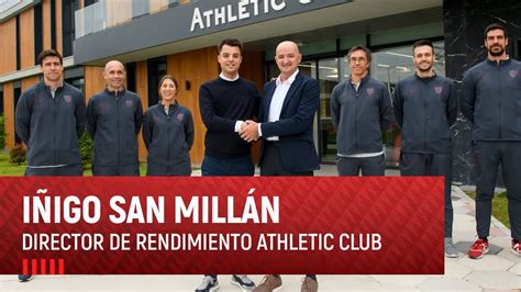 I Igo San Mill N I Director De Rendimiento Del Athletic Club Youtube