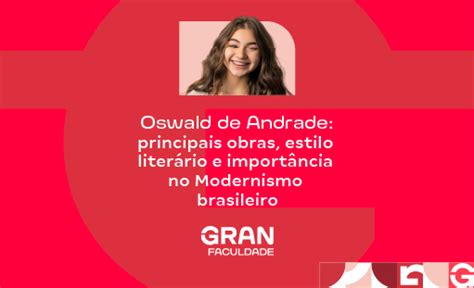 Oswald de Andrade: principais obras, estilo literário e importância no ...