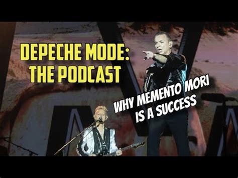 Depeche Mode The Podcast Why Memento Mori Is A Success Youtube