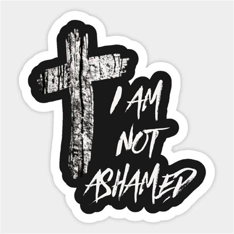 I Am Not Ashamed Cross Christian Collection Christian Clothing