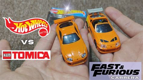 Carrera Supra Hot Wheels Vs Tomica R Pidos Y Furiosos Youtube