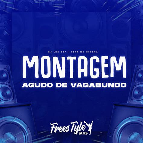 Montagem Agudo De Vagabundo Youtube Music