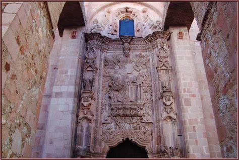 Ex Templo De San Agust N Zacatecas Estado De Zacatecas M Flickr