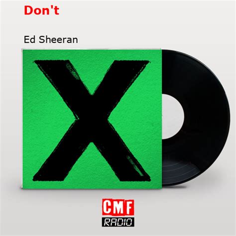 La Historia Y El Significado De La Canci N Don T Ed Sheeran