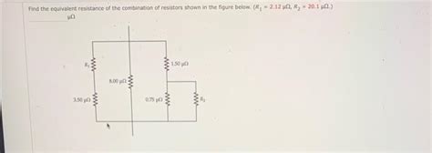 Solved Find The Equivalent Resistance Of The Combination