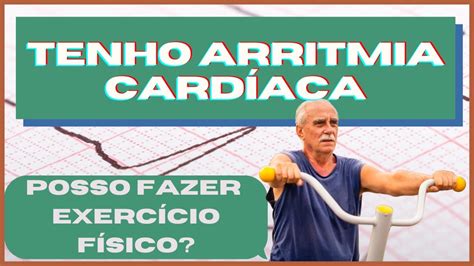 Quem Tem Arritmia Pode Fazer Caminhada - Quem tem arritmia pode fazer exercício? Como se exercitar tendo ...
