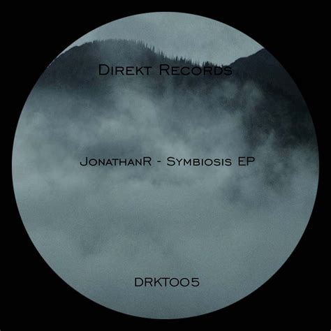 JonathanR - Symbiosis EP (DRKT005) | JonathanR | Direkt Records