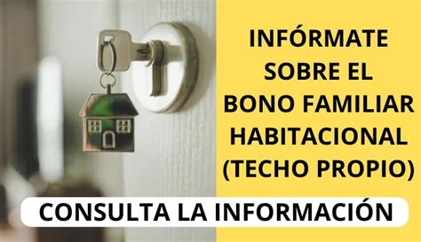 Conoce Todo Sobre El Bono Familiar Habitacional Techo Propio