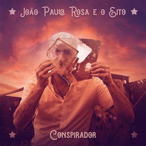 Conspirador by João Paulo Rosa e o Eito Album Reviews Ratings