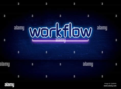 workflow blue neon announcement signboard stock photo alamy