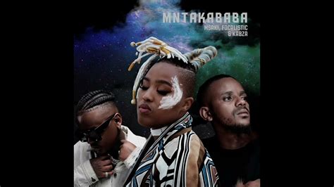 Mntakababa Msaki Ft Kabza De Small Focalistic Official Audio