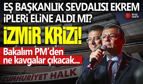 Chp De Zg R Zel Ve Ekrem Mamo Lu Aras Ndaki Zmir Krizi S R Yor