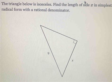 Solved The Triangle Below Is Isosceles Find The Length Of Side X In