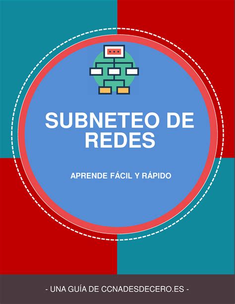 Subneteo De Redes Aprende Facil Y Rapido Una Gu A De Ccnadesdecero