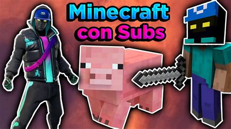 Jugando Minecraft Survival Con Subs Sorteo De Armaduras Y M S