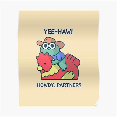 Yee Haw Rider Cute Frog Froggy Poster For Sale By Mrkedi123 Redbubble