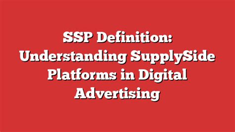 SSP Definition Understanding SupplySide Platforms In Digital