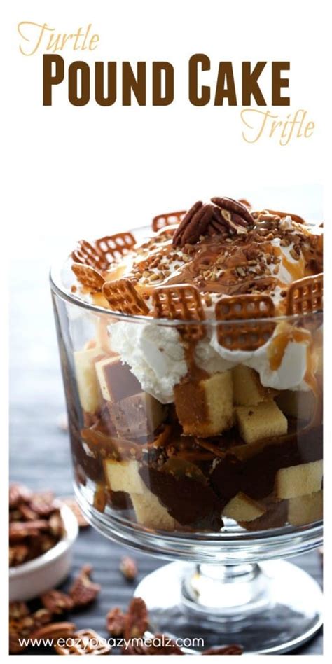 Turtle Pound Cake Trifle Easy Peasy Meals