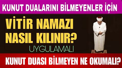 Vitir namazı nasıl kılınır Kunut dualarını bilmeyenler için YouTube