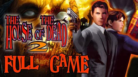 The House Of The Dead 2 Full Game Walkthrough Youtube