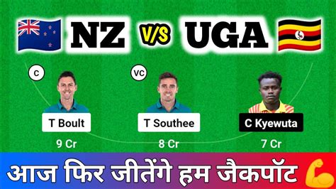 Nz Vs Uga Dream Prediction New Vs Uga Dream Team Today Match