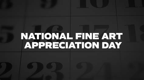 National Fine Art Appreciation Day - List of National Days